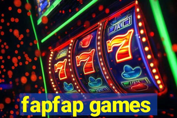 fapfap games